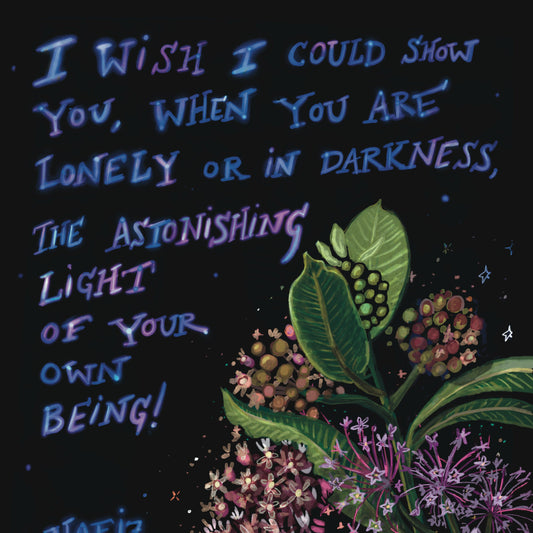 Astonishing Light of Your Own Being Hafiz Quote — Encouragement Card