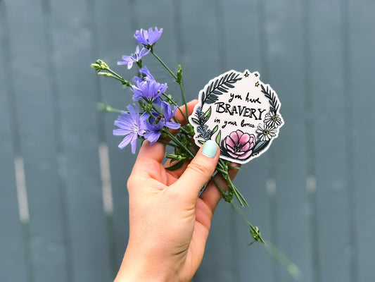 Bravery in Your Bones Vinyl Sticker