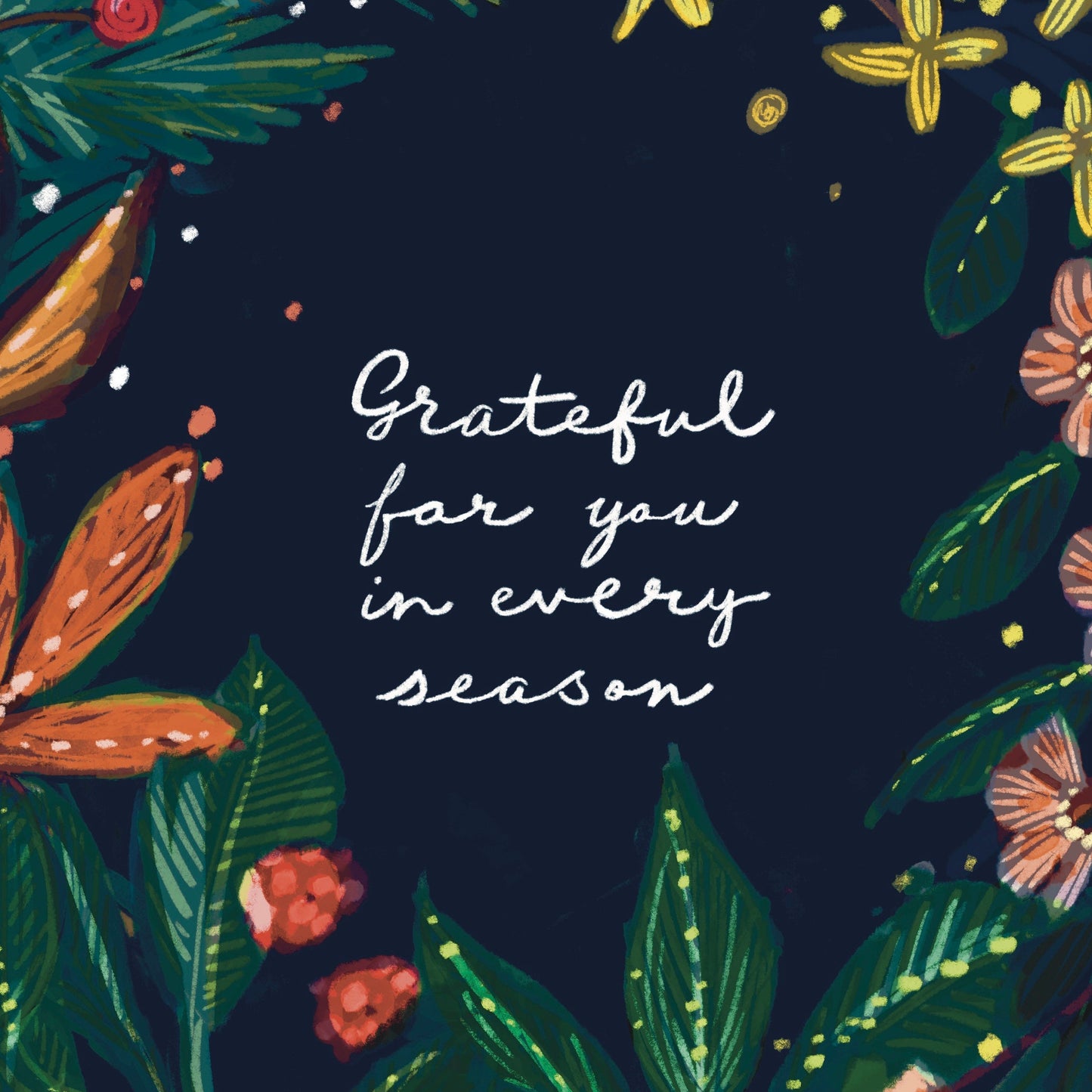 Grateful for You in Every Season