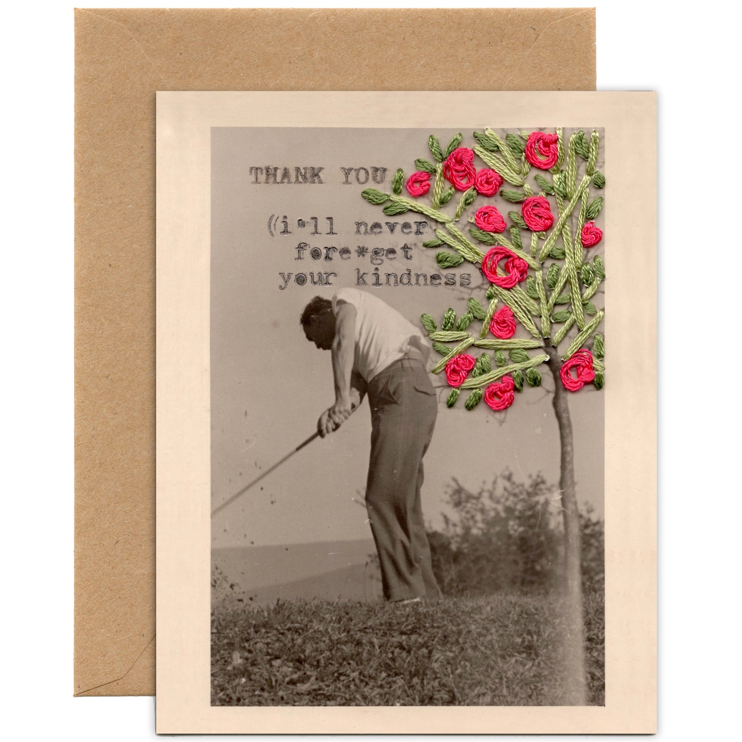 I'll Never Fore*get Your Kindness— Thank You Card