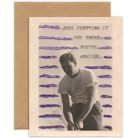 Just Putt*ing It Out There — Thank You, Birthday, Everyday Card