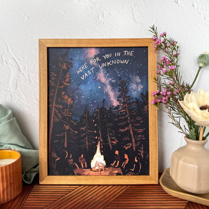 ART PRINT 8x10” — Here For You in the Vast Unknown