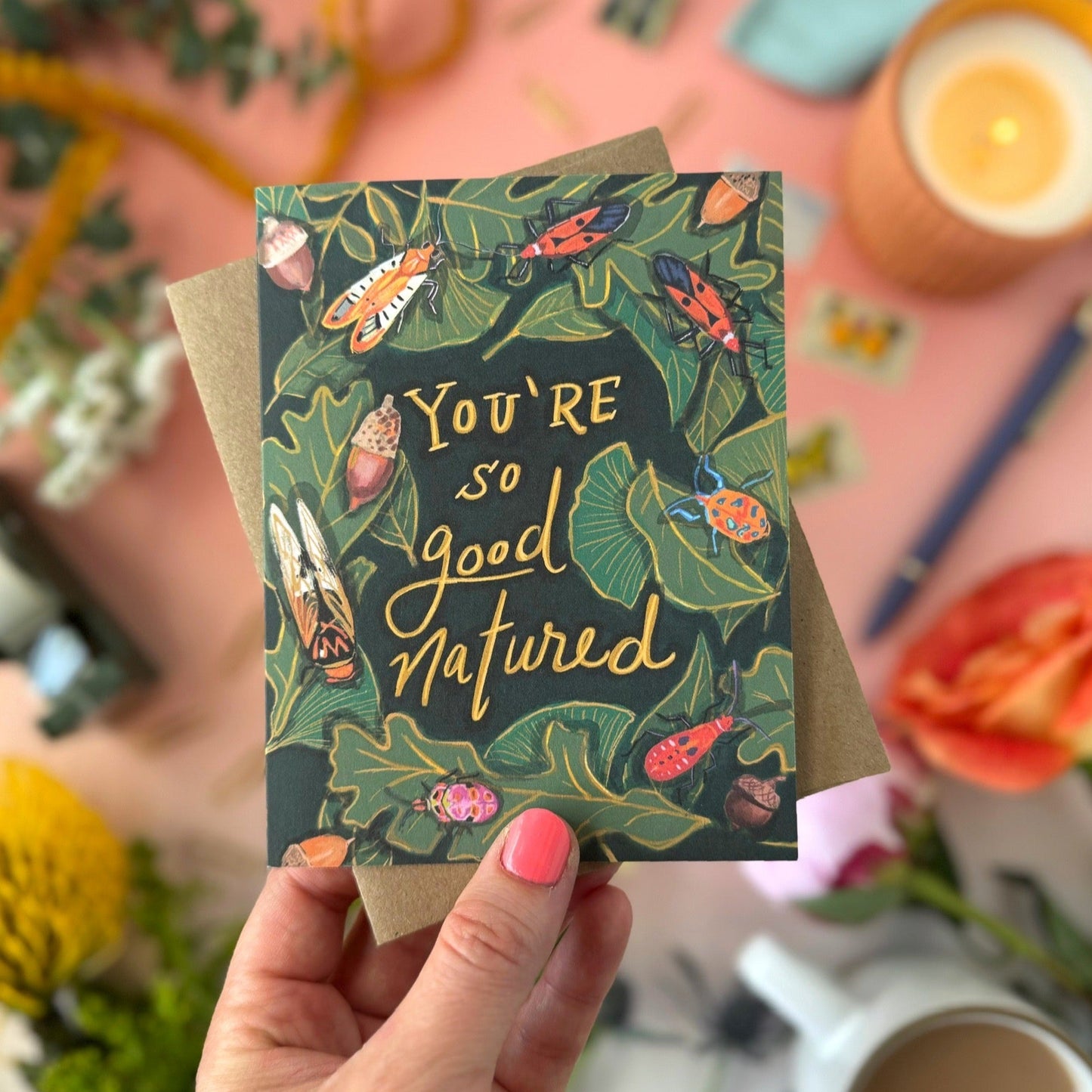 You're so Good Natured - card by Tiny and Snail - in hand