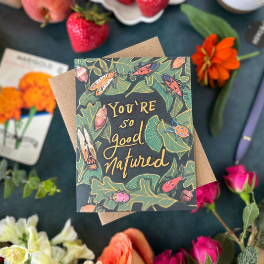 You're so Good Natured - card by Tiny and Snail - on teal