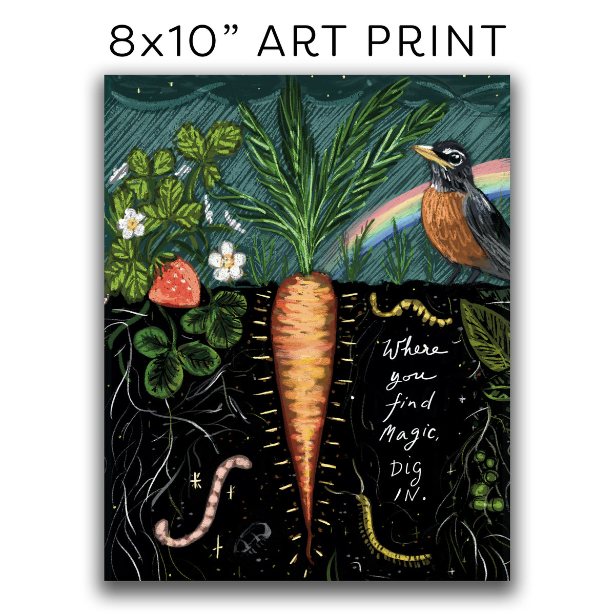 ART PRINT 8x10” — Where You Find Magic, Dig In