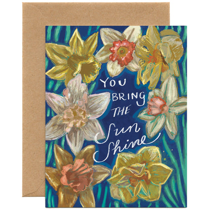 You Bring The Sunshine Daffodil Card — Thank you, Birthday, Friendship Card